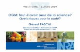 OGM: faut-il avoir peur de la science? - Visiatome · • Président du Conseil scientifique de l’Agence française de sécurité sanitaire des aliments (AFSSA) de 1999 à 2002;