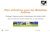 Plan d’Actions pour les Mobilités Actives · techniques intervenant en appui à la conception, la mise en œuvre et l'évaluation des politiques publiques portées par les services