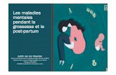 Les maladies mentales pendant la grossesse et le post-partumé-inserm.fr/wp-content/uploads/2019/10/J... · Troubles pendant le postpartum Le baby-blues – Environ 80% des femmes