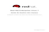 Red Hat Enterprise Linux 7 · red hat enterprise linux 7 guide de gestion des réseaux ... 11.1. introduction À dns 11.2. bind ch pi re 12. sq d 12.1. introduction À squid 12.2.