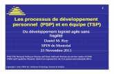 Les processus de développement personne l (PSP) et en ... · Le processus de développement en éqqp (uipe (Team Software Process) utilise les principes du PSP pour • Appliquer