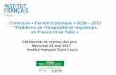 Concours « Fiction historique » 2016 – 2017 “Traditions de ... · Concours « Fiction historique » 2016 – 2017 “Traditions de l'hospitalité et migrations en France et