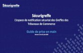 Sécurigreffeblog.datainfogreffe.fr/pdf/Securigreffe_Guide_de_prise...Recherche de documents 7. Pour rechercher un document, placez-vous dans la barre de recherche et soumettez votre