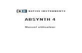 ABSYNTH 4 - Native Instruments · • Sound Browser : la recherche rapide et intuitive des sons - maniement confortable de collections importantes de sons et intégration directe