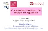 Crypto’ Puces Porquerollesiml.univ-mrs.fr/ati/crypto_puces/2007/files/alleaume.pdf · »Unconditionnal security versus computationnal security »Composability QKD is not adapted