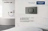 LIBERTÉ DE CHOIX - cdn.cloud.grohe.com...Pour les salles de bains les plus raffinées, nous proposons des plaques d'activation compactes dans des coloris tout aussi exceptionnels.