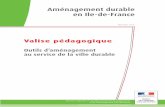 Aménagement durable en Ile-de-France · 1. Synthèse générale 1.1.Contexte et objectifs de la valise pédagogique Un environnement de plus en plus complexe Le Grenelle de l’Environnement