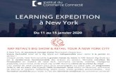 LEARNING EXPEDITION à New York · 2019-09-10 · LEARNING EXPEDITION à New York Du 11 au 15 janvier 2020 A New York, de nouveaux concept stores fleurissent chaque jour. Suivre l’actualitéretail