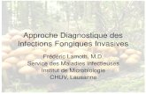 Approche Diagnostique des Infections Fongiques Invasives · 2016-11-16 · Parasitologie Virologie Laboratoire de Microbiologie Place de la Mycologie. ... 50:1091-100 Pappas PG et