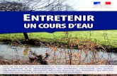 ENTRETENIR - Ille-et-Vilaine · L’entretien des cours d’eau est une obligation, qui doit être ... source et présentant un débit suffisant une majeure partie de l’année ».