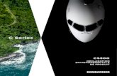 C Series - Bombardier · Agence de certification Transports Canada Système de propulsion Turbosoufflante Nom commercial ... l’avion va voler 60 000 fois au cours de sa durée de