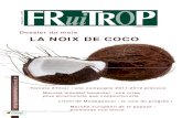 Dossier du mois LA NOIX DE COCO - FruiTrop · cat en 2015. La Colombie et la Cali-fornie, qui fêtera à cette date le 100e anniversaire de son industrie, étaient aussi en lice.