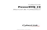 CyberLink PowerDVD 19€¦ · toutes les dernières fonctionnalités, les éditions disponibles, et passe en revue la configuration minimale pour le programme. Remarque€: ce document