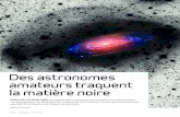 Des astronomes amateurs traquent la matière noire€¦ · 28 Ciel & Espace Février 2012 Des astronomes amateurs traquent la matière noire Encore un exemple de collaboration fructueuse