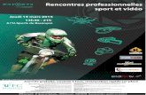 Programme Journée Rencontres Professionnelles du 19 mars … · 2015-03-11 · IDEO sport et vidéo 13h30- 2111 A l'U-Sports de Besançon Kinomap multi CAM systems RACING DRIVER