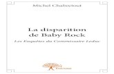 La disparition - Fnacmultimedia.fnac.com/multimedia/editorial/pdf/... · 2015-01-27 · La disparition de Baby Rock Michel Chabretout Michel Chabretout. 2 . 2 3 Il est environ 20h