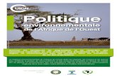 Politique - IUCN...Elle est la réponse aux préoccupations majeures de la sous-région ouest-africaine en matière d’environnement. Politique environnementale de l’Afrique de