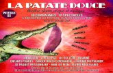 LA PATATE DOUCE - WordPress.com · Venez (re)découvrir La Patate Douce ! En 2017, nous sommes présents aux festivals de Chalon dans la Rue et d’Aurillac! Dans un lieu étonnant