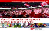Au Canada le sport ce’st pour la vie - Respect Group Inc. · 2019-07-09 · le sport c’est pour le vie – développement à long terme du participant/athlète à l’échelle