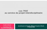 Les TICE au service du projet interdisciplinaire€¦ · Côté apprenants Des outils pour présenter son travail Prezi - Présenter un support dynamique - Intégrer des documents