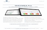 Skill FMEA Pro - Logiciel AMDEC Produit AMDEC …...AMDEC produit, process, les plans de surveillance, les synoptiques de fabrication, les fiches de postes et les caractéristiques