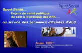 Sport Santé… - DRDJSCSbourgogne-franche-comte.drdjscs.gouv.fr/sites/bourgogne-franche-c… · Mise en place d’un plan interministériel «Sport Santé Bien-être » composé
