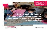Six ambitions pour bien grandir et devenir citoyen à Rennes · les inégalités éducatives et le décrochage scolaire P.12 2 Le vivre ensemble autour des principes de laïcité,