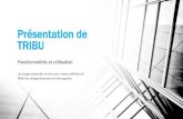 Présentation de TRIBU - Pôle FOAD · Affichage en ligne et modification sur le poste d’un document ... Solution utilisée par la région Bretagne (ENT) / 300.000 comptes, jusqu'à