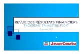 REVUE DES RÉSULTATS FINANCIERS - Jean Coutu · 2017-01-05 · 4 RÉSULTATS FINANCIERS FAITS SAILLANTS CONSOLIDÉS États consolidés du résultat T3 F2017 T3 F2016 Variation (non