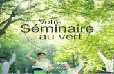 Votre Séminaire au vert · 2017-11-02 · 2 3 Votre séminaire dans un écrin de verdure à seulement 35 min de Paris Sommaire Bienvenue à l’Hostellerie page 4 Les salles de séminaire
