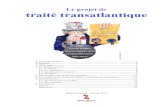 Le projet de traité transatlantique - Attac France · 2014-05-26 · Le projet de traité transatlantique 1.Leprojet#enbref ... Les 28 gouvernements de l’Union européenne, dont