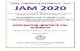 JAM Admission Brochurejam.iitk.ac.in/doc/JAM-2020_Admission_Brochure.pdf · Joint Admission Test for M.Sc. (JAM) admits candidates who have scored equal to or above the cut-off marks