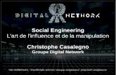Social Engineering L'art de l'influence et de la manipulation · Social Engineering Le social engineering ou ingénierie sociale est un ensemble de méthodes et de techniques permettant