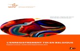 L’ENREGISTREMENT TDI EN BELGIQUE · 1050 Bruxelles | Belgique / drugs.wiv-isp.be Numéro de dépôt : D/2016/2505/56 ... (coûts de bien-être non financiers assumés par les individus