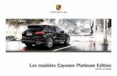 Les modèles Cayenne Platinum Edition - Porschefiles2.porsche.com/filestore/download/france/none/... · du BOSE ® Surround Sound ... Puissance maxi (DIN) au régime indiqué 262