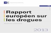 Rapport européen sur les drogues - OFDT · les Synthèses nationales et les Perspectives sur les drogues, il compose le dossier du Rapport européen sur les drogues 2013. À propos