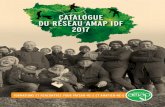 cataLoGue Du rÉseau amap iDF 2017 · PDF file du panier, revenu, aléas climatiques • Bilan et perspectives des actions à mener pour les paysan-ne-s en AMAP • Visite d’une