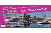 GuideDeLaRochelle2010-2011 · 2014-02-20 · GUIDE PRATIQUE DE LA ROCHELLE 2010/2011 3 On vient habiter à La Rochelle pour mille et une raisons incontournables ou choisies. Chaque