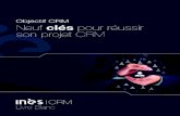 Objectif CRM Neuf clés pour réussir son projet CRMimages.itnewsinfo.com/commun/genform/recompense/9... · * IDC, Social Buying: The Importance of Trusted Networks During the B2B