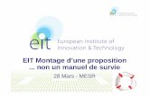 EIT Montage d’une proposition non un manuel de surviecache.media.education.gouv.fr/file/2014/88/7/Atelier_4_Montage_de... · Analyse de marché, Business model et plan de financement