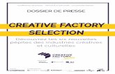 CREATIVE FACTORY SELECTION - Atlanpole · PDF file industries culturelles et créatives (ICC). Les ICC comptent 12 filières économiques : architecture, design, arts visuels, mode