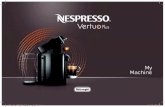 My Machine - SirvNespresso Vertuo est un système exclusif capable de reproduire à l’infini l'Alto, Café ou Espresso. Les machines Nespresso Vertuo sont munies de la technologie
