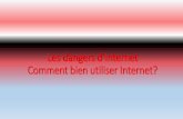 Les dangers d’Internet Comment bien utiliser Internet?webboulari.ac-noumea.nc/IMG/pdf/diaporama_sur_les_dangers_et_l_utilisation_d_internet.pdfComment créer un compte de messagerie?