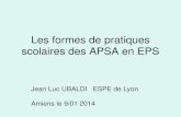 Les formes de pratiques scolaires des APSA en EPSeps.ac-amiens.fr › sites › eps.ac-amiens.fr › IMG › pdf › ... · -modes de propulsion, d'équilibration, de perception de
