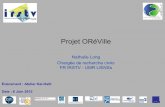 Projet ORéVille - Kalideos Haïti€¦ · Présentation du projet ORéVille – Atelier Kal-Haïti – 6/7 Juin 2012 - Paris ORéVille Partenaires du projet: 11partenaires et 45