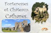 Forteresses et Châteaux Cathares.gam-monpazier.fr/.../pdf/Diaporamas/forteresses_et_chateaux_cathar… · les communautés cathares bénéficient d'une tradition de tolérance et