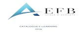CATALOGUE E-LEARNING 2019 - EFB CATALOGUE E-LEARNING 2019. Page 1 / 88 Droit du travail Les + de LEXBASE ... Notions et questions abordées • La procédure applicable au licenciement