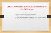 RENCONTRES EN INFECTIOLOGIE CAS Clinique · Sérodiagnostic de Wright (séroagglutina-tion lente en tubes) 10 à 15 jours IgM +++ IgG+ >= 1/80 (120 UI/ mL )