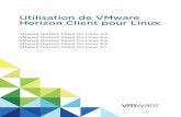 Utilisation de VMware Horizon Client pour Linux - VMware ...€¦ · Gestion des connexions aux applications et postes de travail distants 59 ... Linux 69 Matrice de prise en charge