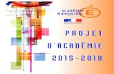 PROJET D’ACADÉMIE 2015-2018 - Education.gouv.frcache.media.education.gouv.fr/file/Politique_academique/... · 2015-06-03 · plan social, mais aussi culturel. Terre d'accueil,